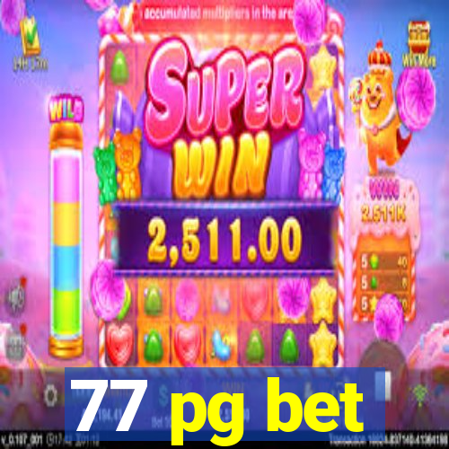 77 pg bet